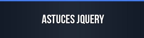 astuces-jquery astuces jquery